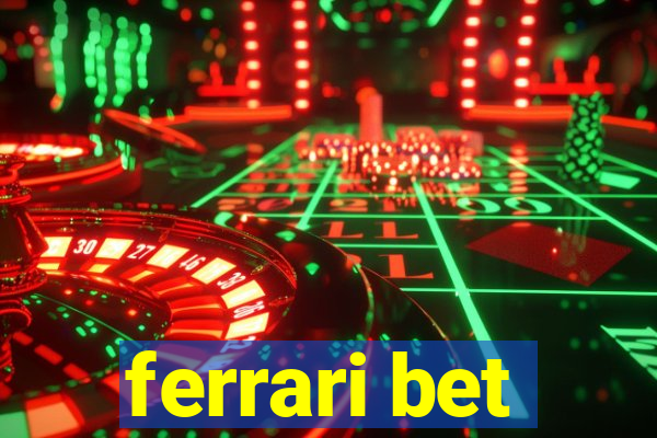 ferrari bet